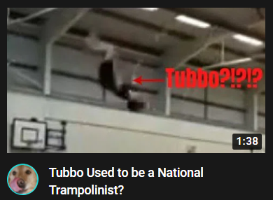 hey, you shouldn't do this.there is mostly no issue with the video overall, mostly its just tubbo explaining on stream that he used to be a trampolonist but then there's a clip of him competing (i assume) from some article about itmy issue with this is -