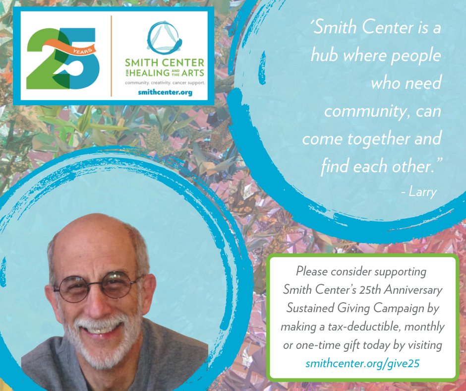 "Smith Center is a hub where people who need community can come together and find each other." - Larry

Donate to Smith Center’s 25th Anniversary Sustained Giving Campaign today.  smithcenter.org/give25

#transformcancer  #ayacancer