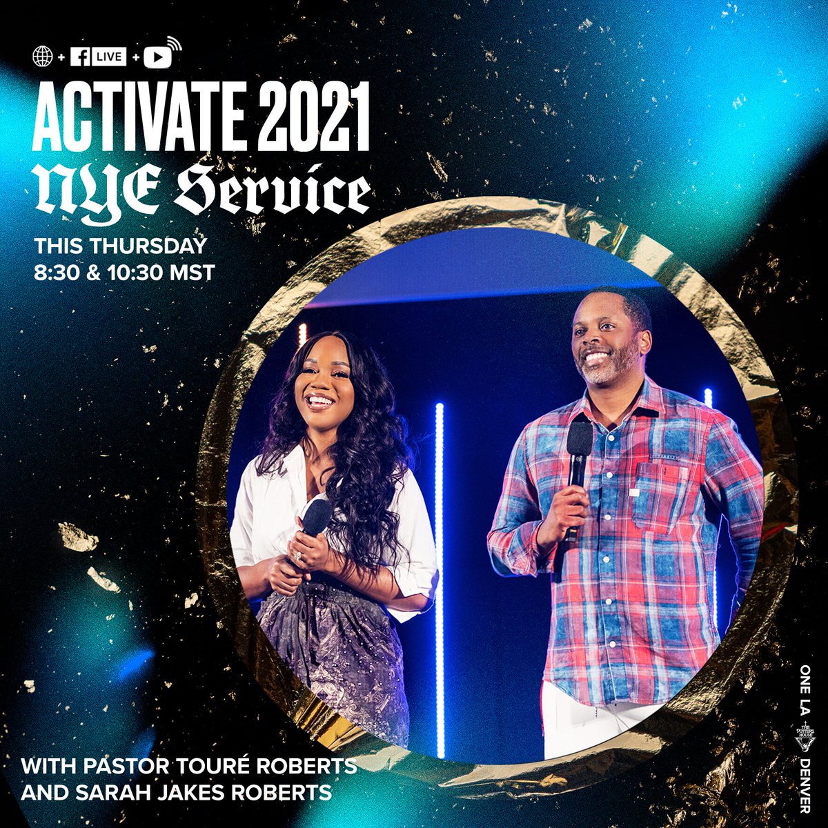 Bring in the new year Kingdom style! Join us for a special New Year’s Eve Activate Online Service with Pastors @ToureRoberts and @SarahJakesRoberts! ___ ✨ NYE x ACTIVATE ONLINE ✨ WHEN: THURSDAY (NYE) @ 8:30pm & 10:30pm MST WHERE: YouTube, FB Live, & Our Website