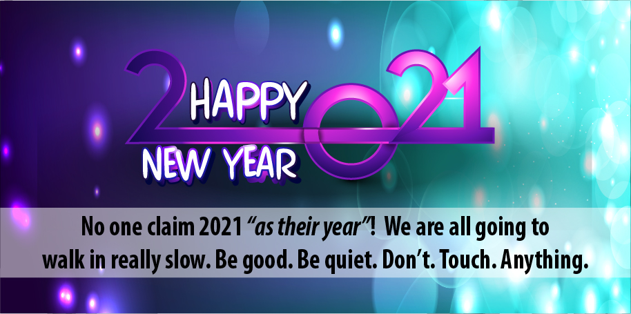 CAMPrintInc's tweet image. #2021 #HappyNewYear #HasToGetBetter #CovidSucks