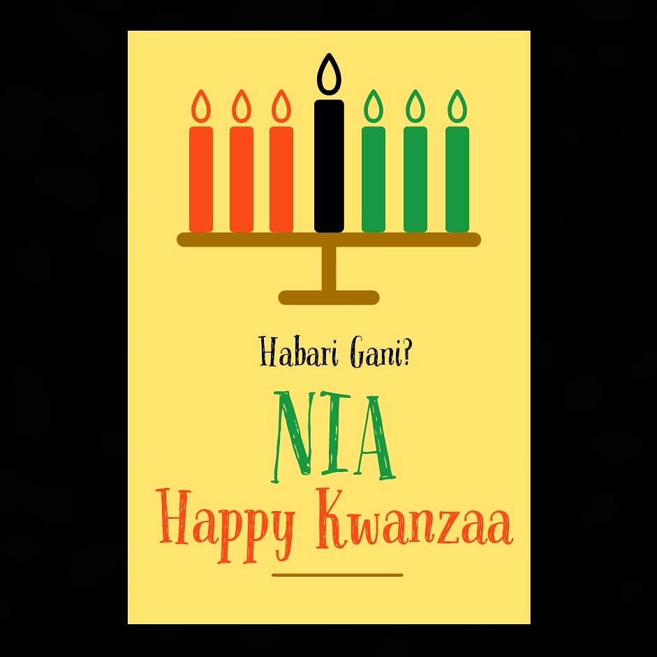 The 5th Day of Kwanzaa!!! Nia (Purpose)