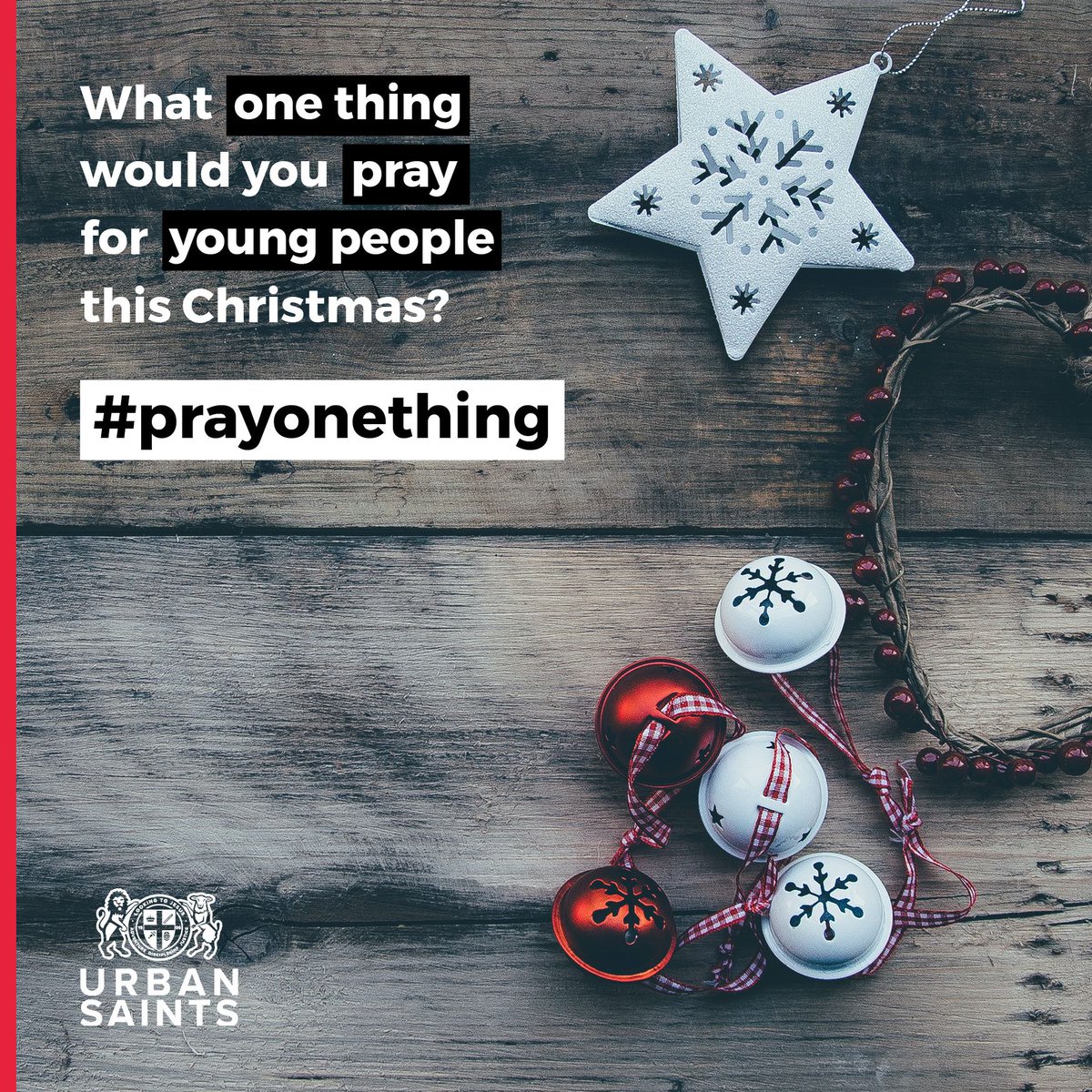 urbansaints's tweet photo. What ‘one thing’ would you pray for young people right now? This #Christmas and #NewYear, why not share your ‘one word’ prayer as a picture, using the tag #prayonething?! https://t.co/zdV5RXrvDh