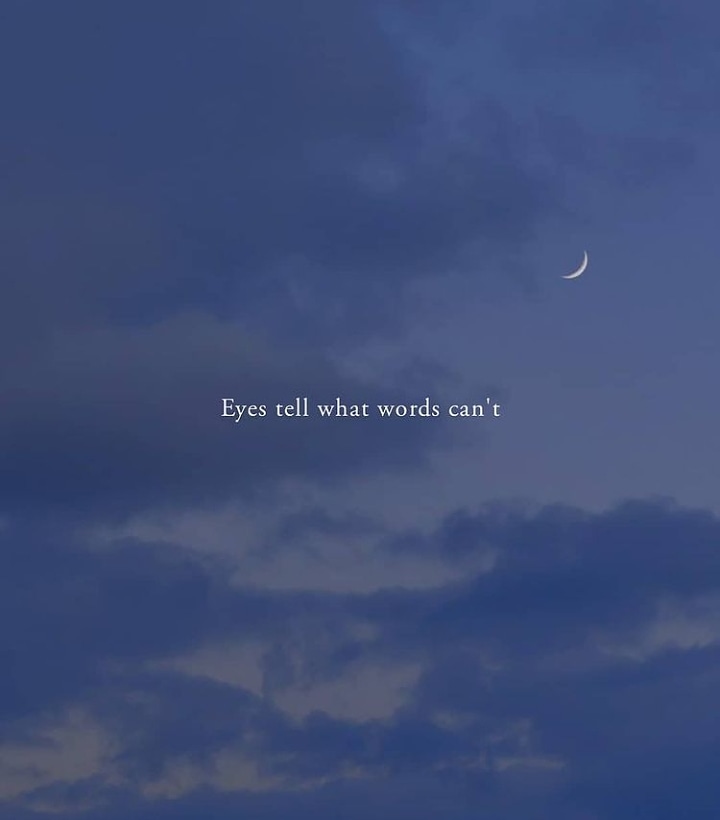 Gözler, sözlerin söyleyemediklerini söyler.