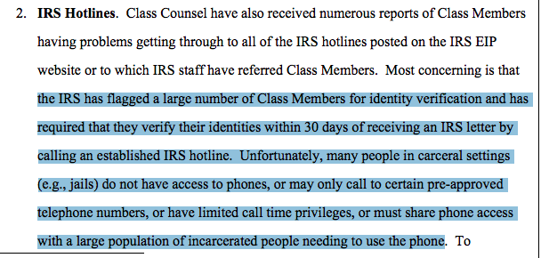giving conflicting/inconsistent advice (see above), admittedly "ignoring" inquiries from class counsel for incarcerated people about how to get checks (screenshot 1), making people jump through ID verification hoops that are literally impossible in prison (screenshot 2), shutting