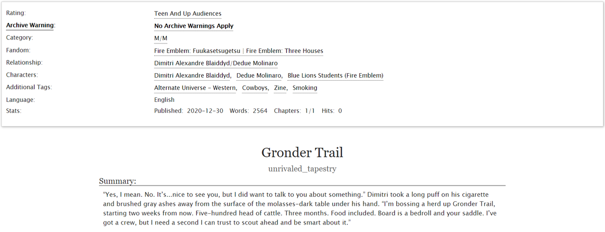 unrivalling's tweet photo. "Gronder Trail" aka 2.5k Dimidue COWBOY AU

Summary: Dimitri is bossing a herd up Gronder Trail. He needs a man he can trust.

Written for the absolutely fantastic @CHERISHEDZINE . Extras are going on sale soon so keep an eye out if you missed it!

https://t.co/FBHTmKcJA9 https://t.co/kMzyVuf0rn