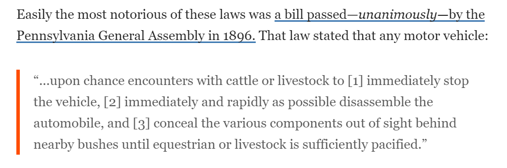 6/ UK had this regulation called "Redflag laws". Just read some sections of these laws (from wikipedia).But what Pennsylvania enacted *unanimously* is probably the funniest one.