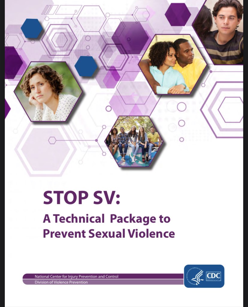 CDC Sexual Violence Prevention Package  https://www.cdc.gov/violenceprevention/pdf/SV-Prevention-Technical-Package.pdf