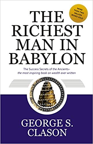 27/n The Richest Man in Babylon by George S. ClasonA 1926 book that dispenses financial advice through a collection of parables set 4,000 years ago in ancient Babylon.Found it to be an OK read