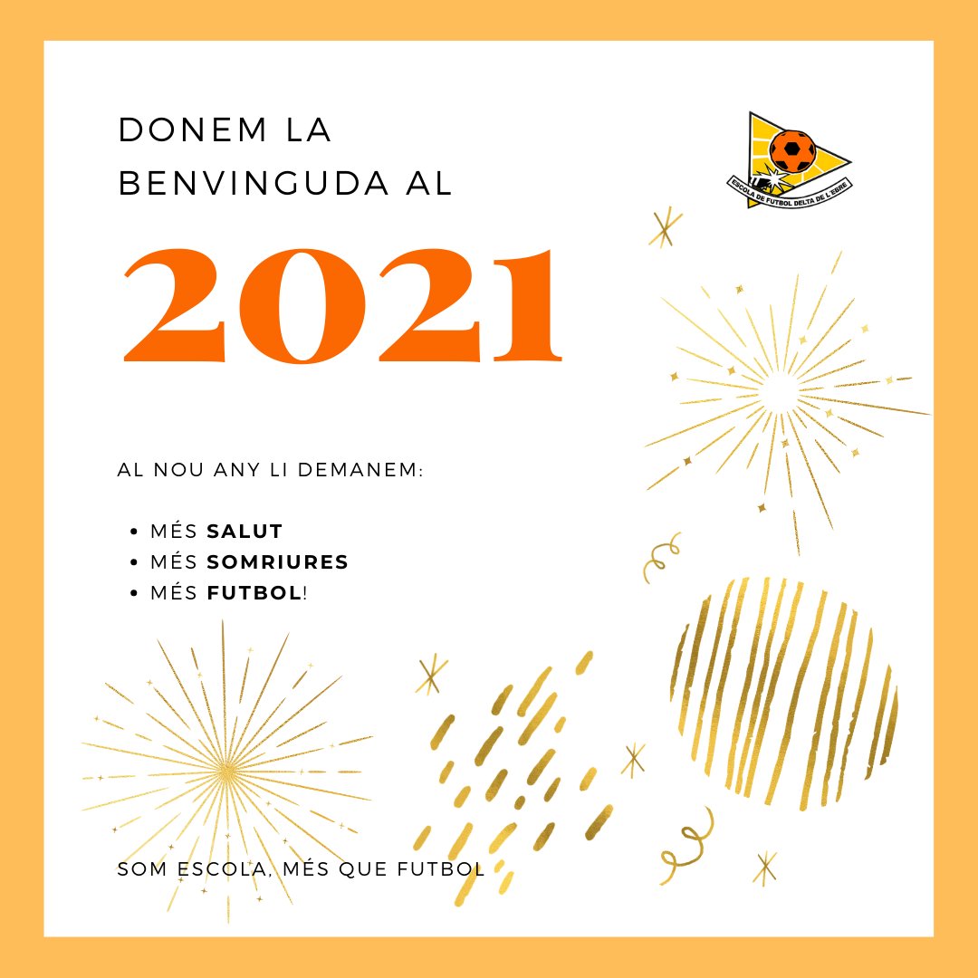 EFDelta's tweet image. 💫 Mirem el futur amb optimisme i encarem aquest 2021 com el que és: un nou any!

🥂 L’Escola de Futbol Delta de l’Ebre us desitja un bon any!

#BonAny #EscolaDelta #FormacióAmbValors #Educació #Valors #Salut #Somriures #Futbol