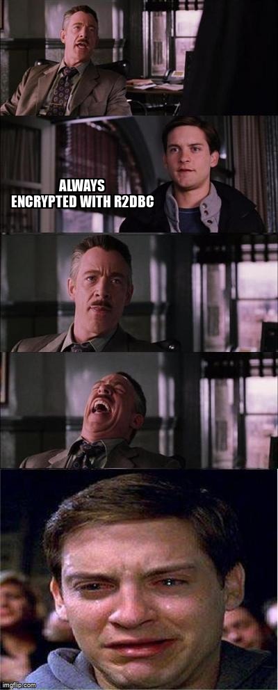 overflow_meme's tweet image. Always Encrypted with R2DBC stackoverflow.com/questions/6551… #springdatar2dbc #azure #azuresqldatabase #r2dbc