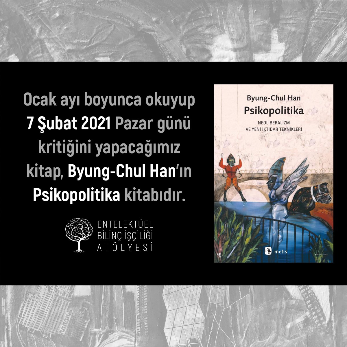 bilincisciligi's tweet photo. Ocak ayı boyunca okuyup 7 Şubat 2021 Pazar günü kritiğini yapacağımız kitap, Byung-Chul Han'ın Psikopolitika kitabıdır.
Herkese hayırlı ve bereketli okumalar dileriz. https://t.co/NUECJ9Y6Tm