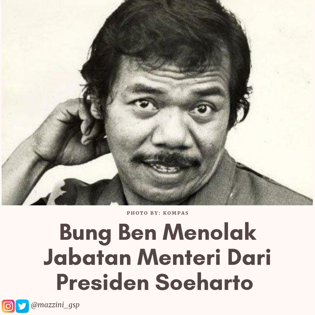 “Kagak mau. Gua ogah main politik. Gue kagak bisa boong.” kata Bung Ben.Kata-kata itulah yang keluar dari mulut Benyamin Sueb ketika dirinya sempat ditawari jabatan sebagai Menteri Penerangan Orde Baru pada akhir tahun 1970-an.