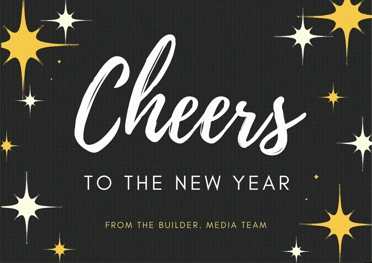 On behalf of the <a href="/builder__media/">Builder.Media</a> team, we hope that you have a happy new year!