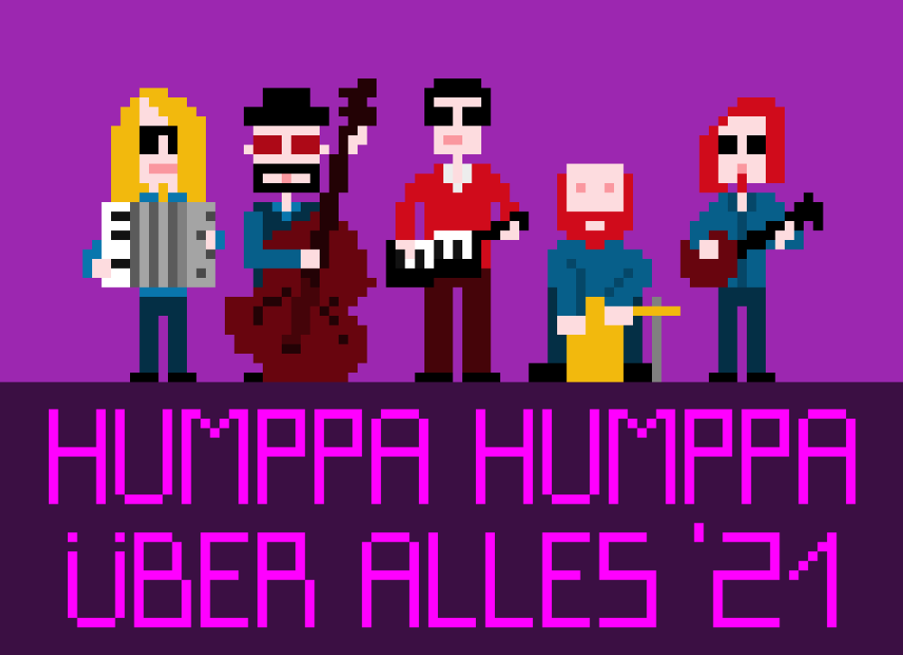 Weitermachen. Humppa!