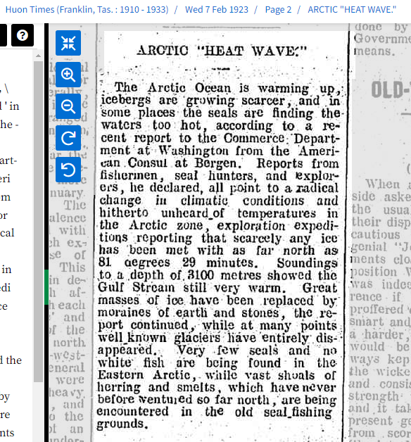 Arctic "Heat Wave" - 1923Seals were finding the water to be "too hot""Unheard of temperatures in the Arctic zone""Great masses of ice have been replaced by moraines of earth and stones""to a depth of 3100 metres showed the gulf stream still very warm""scarcely any ice"