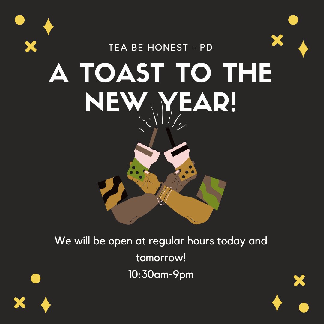 TeaBeHonest's tweet photo. Good morning boba lovers! 

We will be open at our regular hours today and tomorrow (10:30am-9pm)

Stop by so we can personally wish you a Happy New Year! 

What are your New Year's resolutions? https://t.co/l3esagabZ9