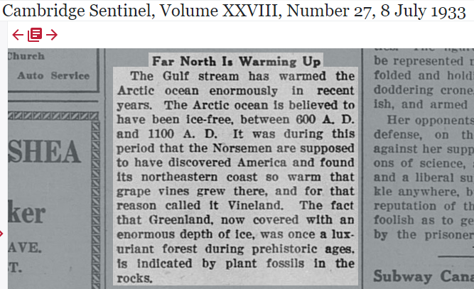 "Far north is Warming Up" - 1933 The Arctic ocean had warmed "enormously" in recent years and they believed the Artic was Ice Free between 600AD-1100AD during the Medieval Warm Period that Mann later tried to delete from history.