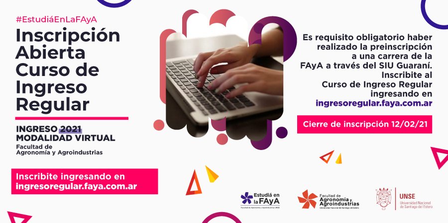 Se encuentran abiertas las inscripciones al Curso de Ingreso Regular FAyA 2021.
Inscribite a través del link: ingresoregular.faya.com.ar

Es requisito realizadar primero la preinscripción a una carrera de la FAyA a través del SIU Guaraní.

Consultas: ingresar.faya.unse@gmail.com
