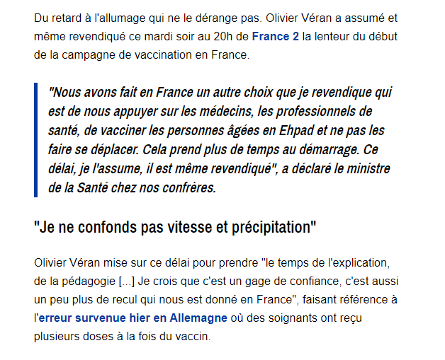 "Ce délai, je l'assume, il est même revendiqué", explique Olivier Véran, qui visiblement veut prendre tout son temps pour ne pas brusquer la majorité de Français sceptiques par rapport au vaccin. Véran semble aussi attendre de voir les erreurs que feront les autres pays.