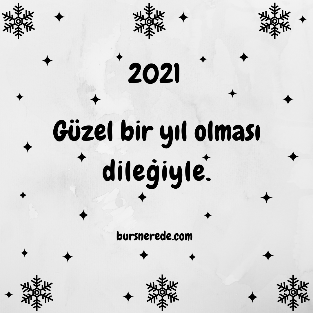 Güzel bir yıl olması dileğiyle. #bursnerede #2021