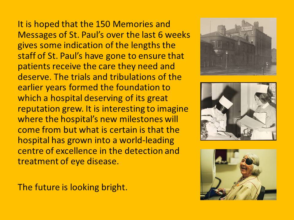 StPaulsNews's tweet photo. This is our final tweet of the 150 Memories and Messages.  
We hope you have enjoyed reading these posts as much as we have enjoyed sharing. 
Thank you for the likes and replies. 
#HappyNewYear to you all from us all at St Paul's Eye Unit
#StPauls150 https://t.co/q0mFbTmEAN