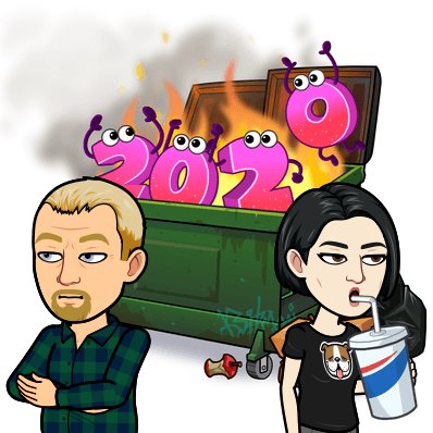 As we prepare to say goodbye to the fawked up year that will forever be known as 2020, let us reflect on all that was fantastic about this past year.

Family, Friendship, and Good Health.

Goodbye 2020, don't let the door hit you in the way out.