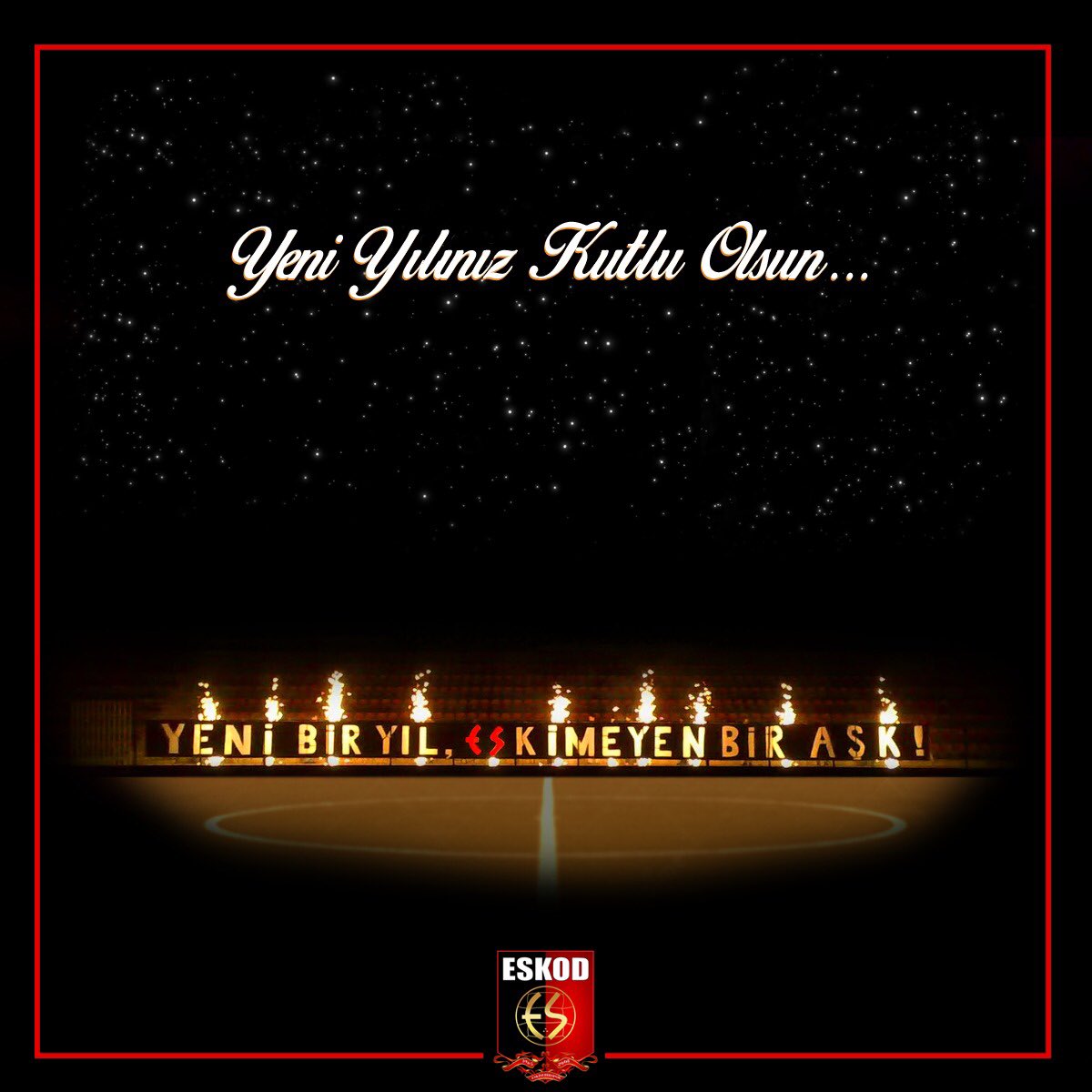 Yeni yılda her şey gönlünüzce olsun. Yaşasın Eskişehirspor