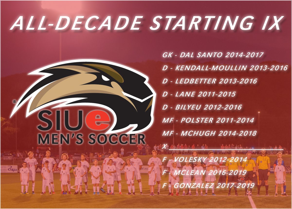 SIUEMensSoccer's tweet photo. As we close the year, we thought we'd share the @SIUEMensSoccer All-Decade Starting IX!  

We went through the record books to pick our top positional players by the numbers. 

However, there's ONE SPOT LEFT for YOU, the fans to decide! 

COMMENT WITH YOUR PICK BY MIDNIGHT!! https://t.co/rDXg5r6nTI