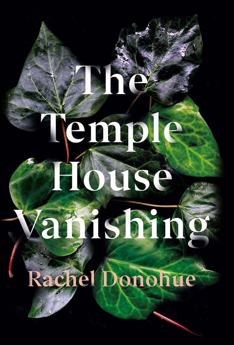 Best Mystery at a Claustrophobic Girls’ School: The Temple House Vanishing, Rachel Donohue