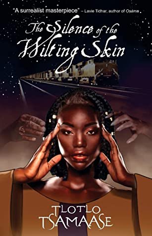 Best Black Queer Ghost Novella: The Silence of the Wilting Skin,  @TlotloTsamaase