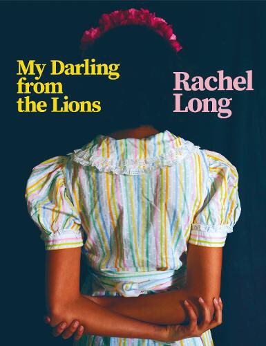 Best Poetry Collection From a Poet Who’s Brilliant Both on the Page and Performing: My Darling From the Lions,  @rachelnalong