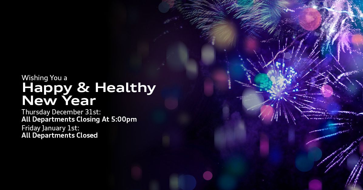 Audi Cape Cod would like to wish you a Happy &amp; Healthy New Year! 
All Departments are Closing at 5 PM today (12/31) and we will be closed tomorrow (1/1). #AudiCapeCod #CapeCod