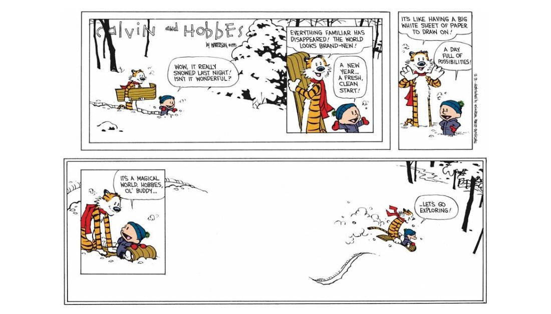 Our daughter Anna sent me Bill Watterson's final "Calvin &amp; Hobbes" comic, published 25 years ago today. Watterson, from Chagrin Falls &amp; a <a href="/KenyonCollege/">Kenyon College</a> graduate, drew what I think most of us want in 2021- "a new year....a fresh clean start!" Fran &amp; I wish you a blessed new year.