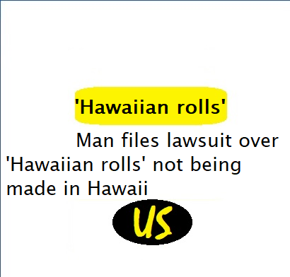 Instaslang's tweet photo. Man files lawsuit over 'Hawaiian rolls' not being made in Hawaii. https://t.co/OEvAkvRSkX
