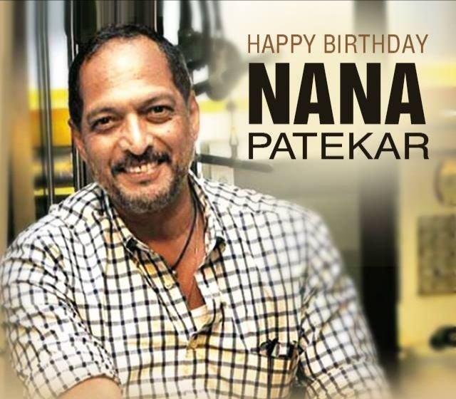 Happy 70th Birthday to Indian Actor, Mr Nana Patekar Ji. 