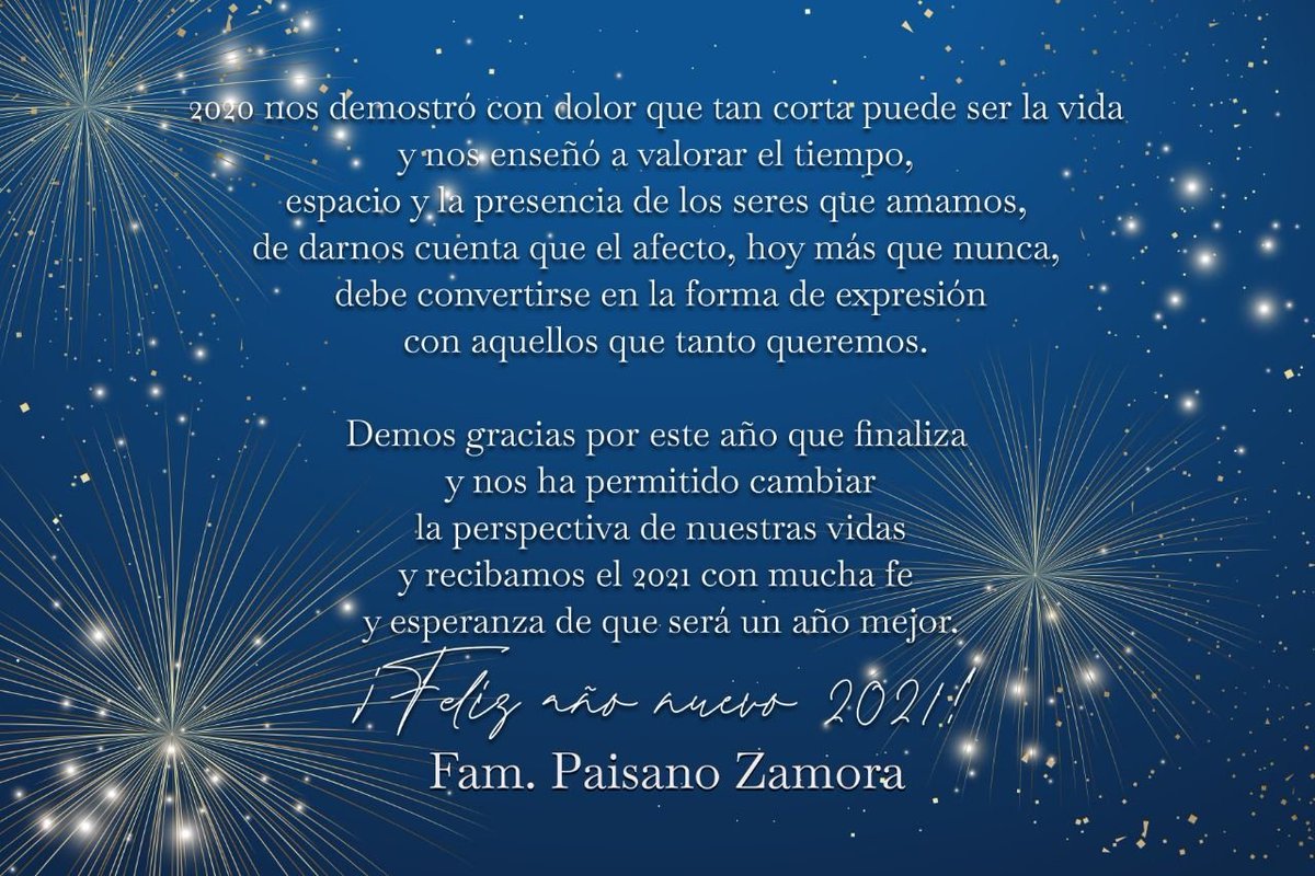 De parte de la Familia Paisano Zamora les deseamos un feliz año nuevo 2021.

Bendiciones para ustedes y los suyos.

¡Felicidades!
