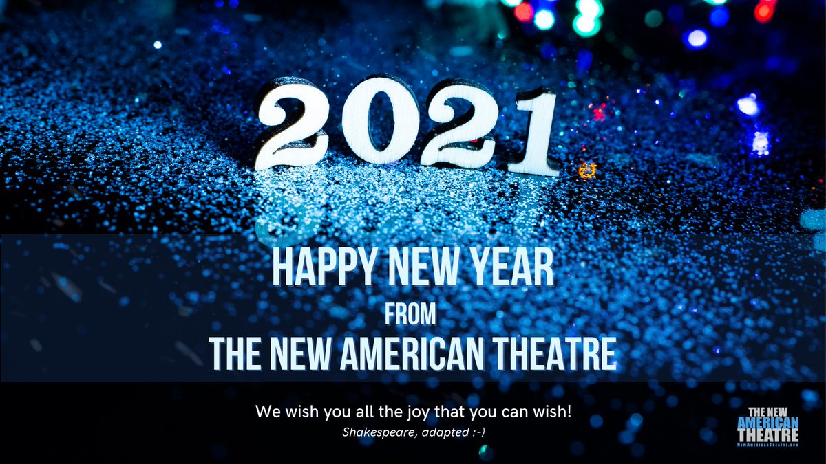 Happy New Year from your friends at The New American Theatre!

#HAPPYNEWYEAR #NewYear2021 #LAthtr