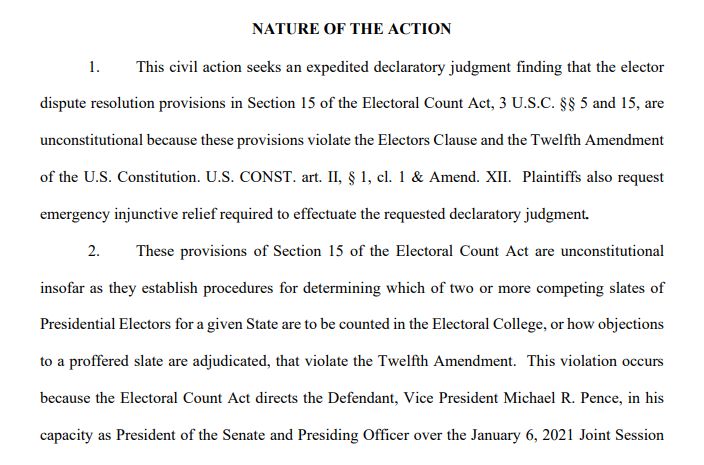 'This civil action seeks an expedited declaratory judgment finding that the elector dispute resolution provisions in Section 15 of the Electoral Count Act... are unconstitutional because these provisions violate the Electors Clause & the 12th Amendment of the U.S. Constitution.'