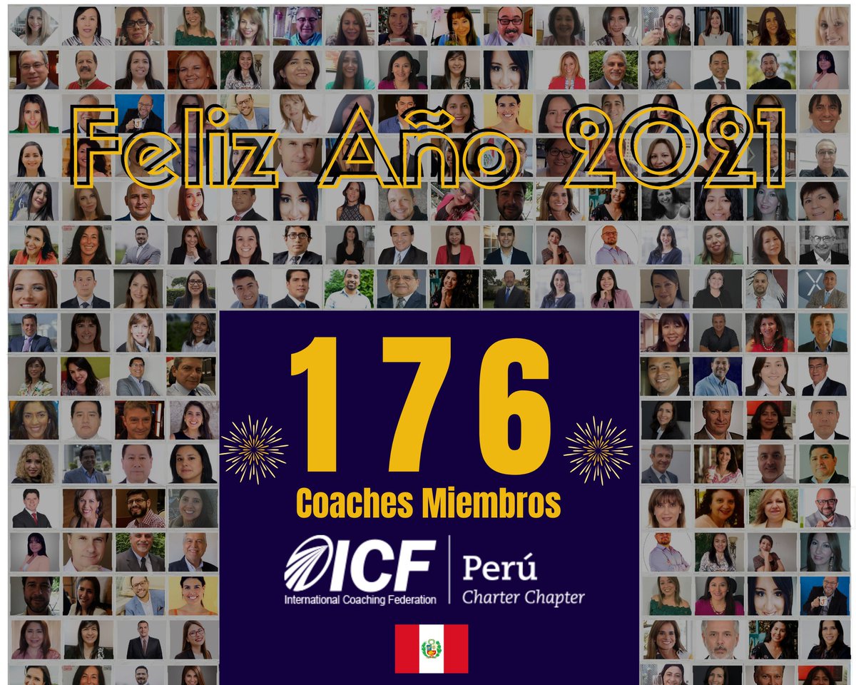 ¡ Feliz Año 2021 !
176 Coaches Miembros ICF Perú
Queremos desearles a todos ustedes un Feliz Año 2021 y compartirles la alegría de haber alcanzado la cifra histórica de 176 Coaches Miembros ICF Perú.
Que la paz, prosperidad, buena salud reine en todos.