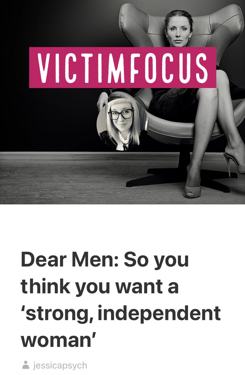 Thread of blogs I wrote in 2020 1.  https://victimfocusblog.com/2020/01/04/dear-men-so-you-think-you-want-a-strong-independent-woman/