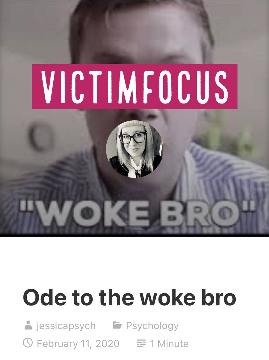 2.  https://victimfocusblog.com/2020/02/11/ode-to-the-woke-bro/