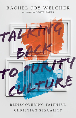 2020 Favorite Books (Pt. 21):Talking Back to Purity Culture: Rediscovering Faithful Christian Sexuality by  @racheljwelcher (courtesy of  @NetGalley and  @ivpress) 21/