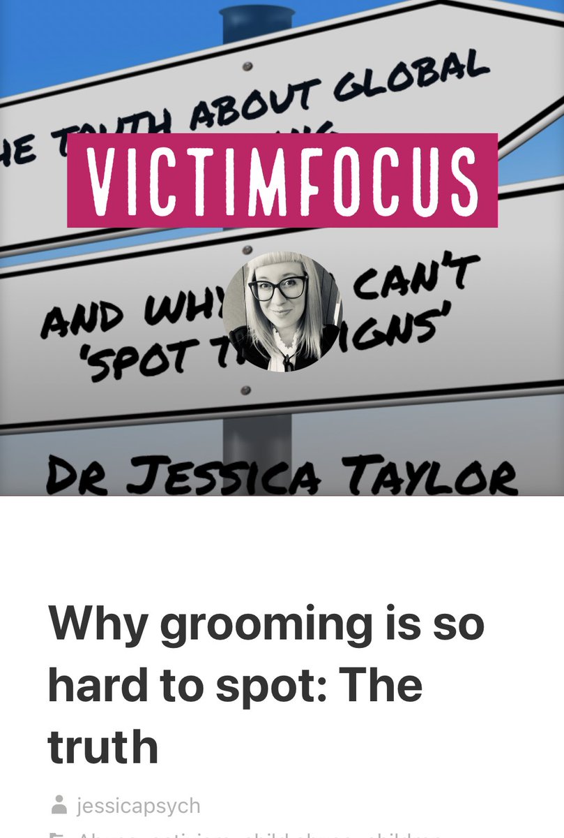 7.  https://victimfocusblog.com/2020/06/30/dr-jessica-taylor-explains-the-real-reasons-why-you-cant-spot-grooming-behaviour/