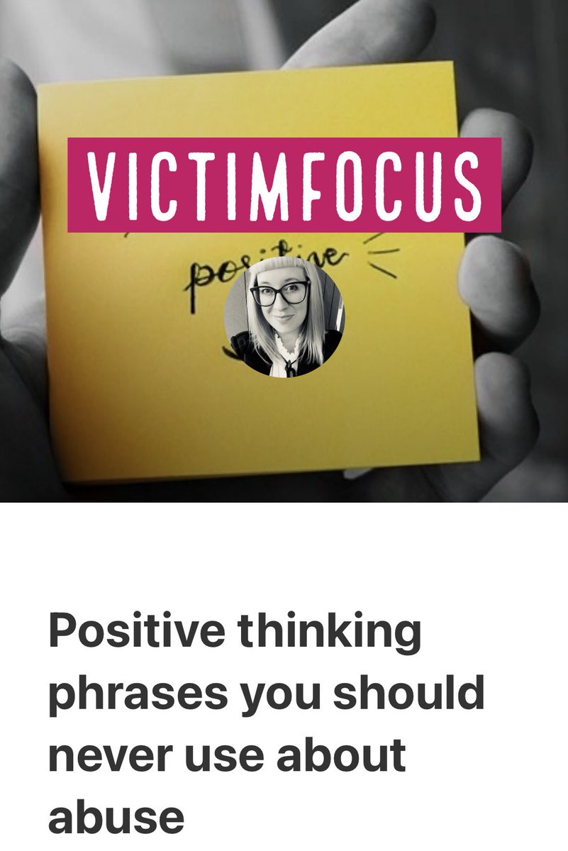 13.  https://victimfocusblog.com/2020/11/10/positive-thinking-phrases-you-should-never-use-about-abuse/