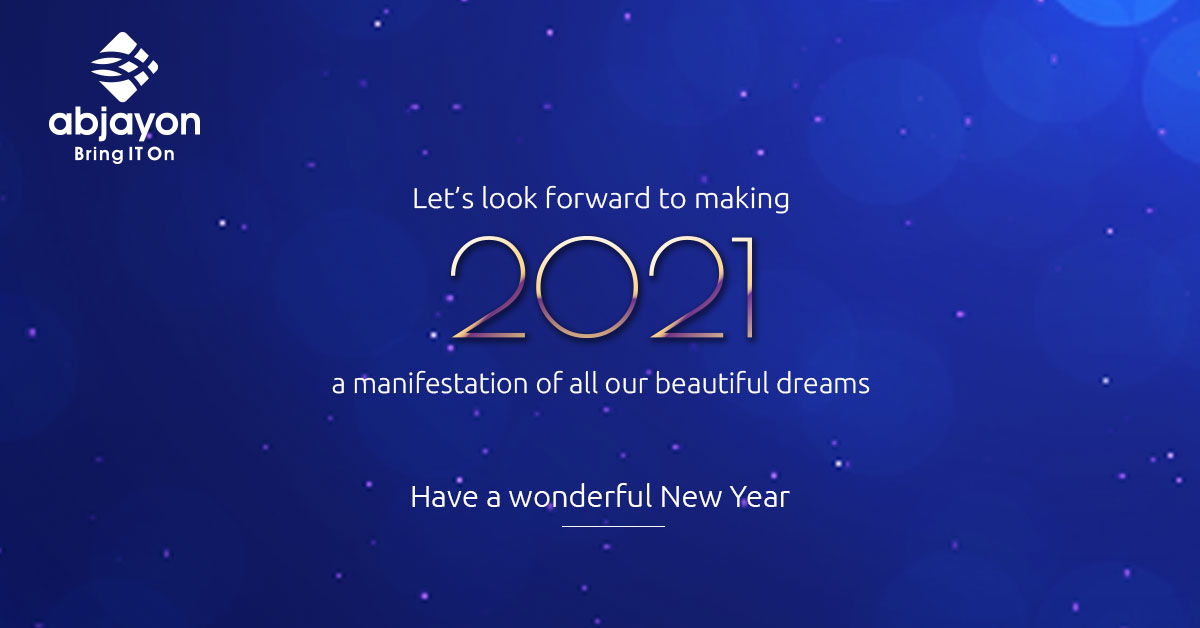 We wish everyone who has been associated with us in our journey so far a very Happy New Year. 
#AbjayonInc #HappyNewYear  #2021 #NewYearGreetings #NewBeginnings