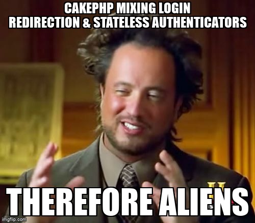 overflow_meme's tweet image. CakePHP Mixing Login Redirection & Stateless Authenticators stackoverflow.com/questions/6552… #cakephp #php #cakephp4x #authentication