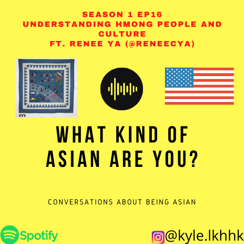 WHAT KIND OF ASIAN ARE YOU? PODCAST EP 16 
CONVERSATION WITH HMONG AMERICAN RENEE YA 
<a href="/renee_cya/">Renee Ya</a>
TALKED ABOUT HER STORY AND EDUCATED ME ON HMONG CULTURE, HISTORY, AND THE PEOPLE. 
#asianamerican #hmong #culture #history #identity #podcast #conversation
open.spotify.com/episode/1yZoNl…