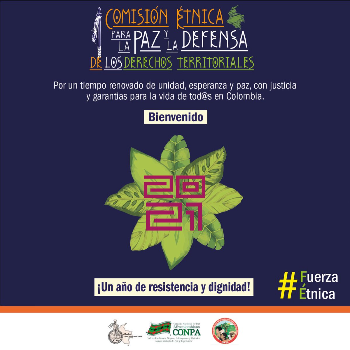 #Bienvenido2021 ¡Un año de Resistencias y Dignidad! Por un tiempo renovado de unidad, esperanza y paz, con justicia y garantías para la vida de tod@s en Colombia <a href="/ONIC_Colombia/">Organización Nacional Indígena de Colombia - ONIC</a> <a href="/ConpaColombia/">Conpa</a> <a href="/AisoMovimiento/">Cuenta Oficial Movimiento AISO</a> <a href="/luiskankui/">Luis Kankui</a> <a href="/ArmandoWayuu/">Armando Wouriyu Valbuena</a> <a href="/FranciaMarquezM/">Francia Márquez Mina</a> <a href="/CordobaMarino/">Marino Cordoba</a> @AnthonManyoma