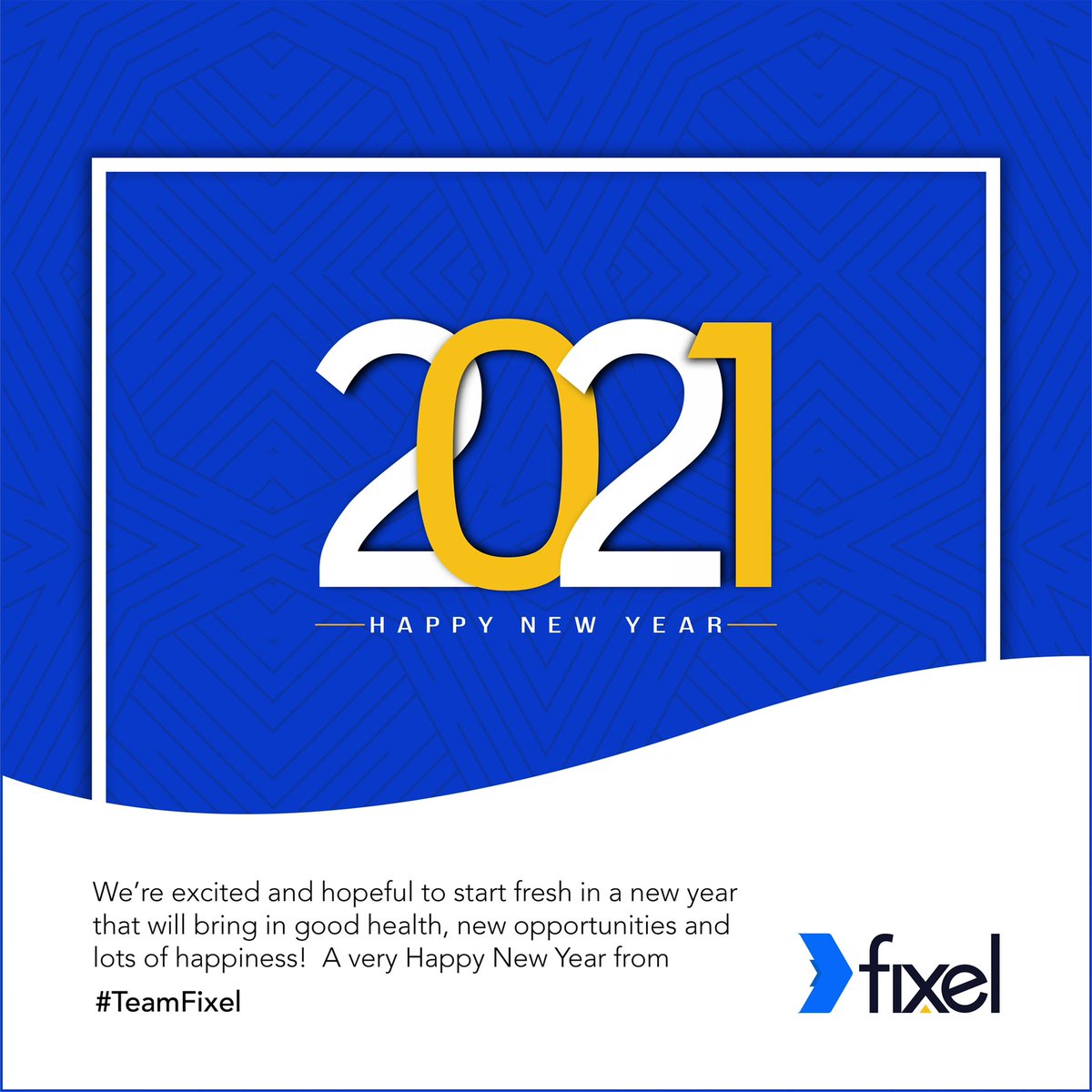 FixelDigital's tweet photo. May 2021 be your year! Happy new year from #Fixel Family! #HappyNewYear2021 🎊 https://t.co/rIvU9ofnuX