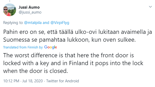 The self-quarantine ended. Everytime I went out, I checked carefully I had my keys - something I didn't ever have to worry about in Sweden. In Sweden, if I left keys at home, I wouldn't be able to lock the door, either. That's what I love about Sweden, as do other Sweden-Finns.